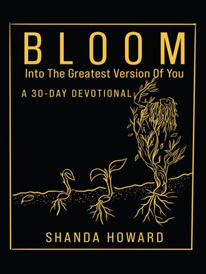 cover image of Bloom Into the Greatest Version of You